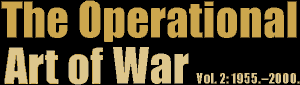 The Operational Art of War, Vol. 2: 1955.-2000.
