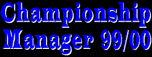 Championship Manager 99/00 Championship Manager 99/00