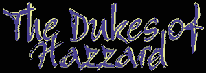The Dukes of Hazzard
