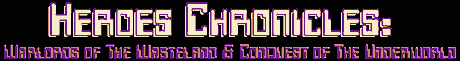 Heroes Chronicles: Warlords of The Wasteland & Conquest of The Underworld
