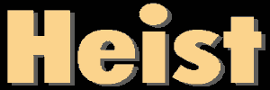 Heist
